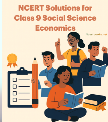 NCERT Solutions for Class 9 Social Science Economics
